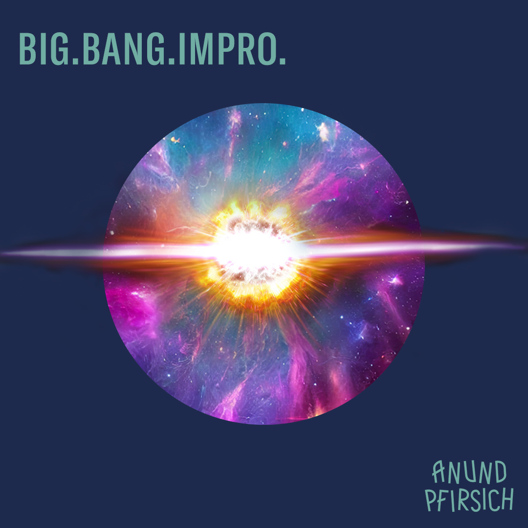 BIG. BANG. IMPRO.